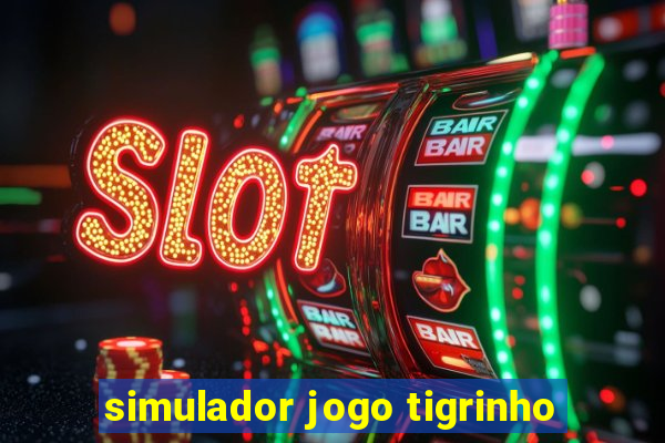 simulador jogo tigrinho